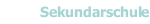 Sekundarschule